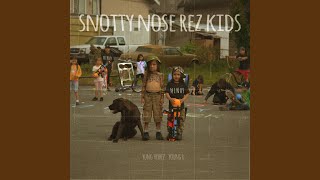 Snotty Nose Rez Kids [upl. by Atlee]