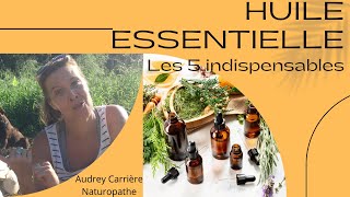 HUILE ESSENTIELLE  les 5 indispensables [upl. by Dranyam]