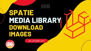 06 Download Images  Laravel Media Library Tutorial  Laravel 9 Tutorial [upl. by Leahcar729]