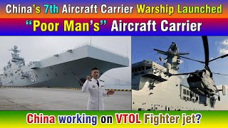 China’s 7th Aircraft Carrier Warship Launched “Poor Man’s” Aircraft Carrier [upl. by Netsruk]