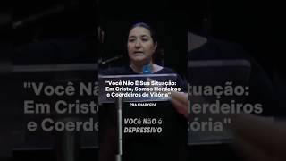 quot VOCÊ NAO É SUA SITUAÇÃO EM CRISTO SOMOS HERDEIROS E COERDEIROS DE VITÓRIA quotPRA KHADYGYA [upl. by Carlstrom]