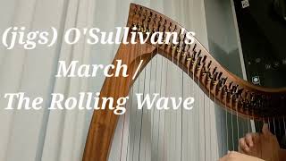 하프  OSullivans March  The Rolling Wave jig [upl. by Lee]