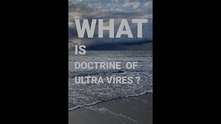 What is Doctrine of Ultra Vires [upl. by Noissap]