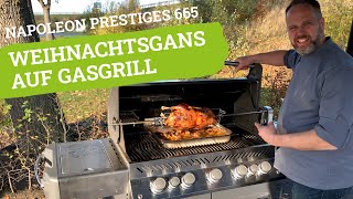 Napoleon Prestige 665  Weihnachtsgans auf Gasgrill zubereiten [upl. by Hgielram]