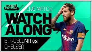 Barcelona vs Chelsea LIVE Stream Watchalong  Champions League [upl. by Meisel]