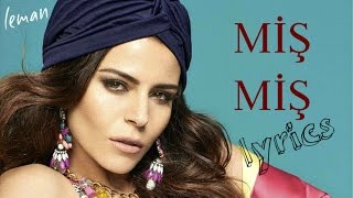 Simge  Miş Miş  Şarkı Sözleri  LYRICS [upl. by Nymassej754]