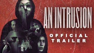 An Intrusion  Official Trailer [upl. by Niccolo623]