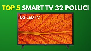 Le 5 Migliori Smart TV 32 Pollici nel 2024  Guida allAcquisto Definitiva [upl. by Namra67]