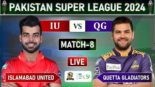 PSL LIVE  ISLAMABAD UNITED vs QUETTA GLADIATORS MATCH 8 LIVE SCORES  QG vs IU LIVE MATCH [upl. by Ecydnac]