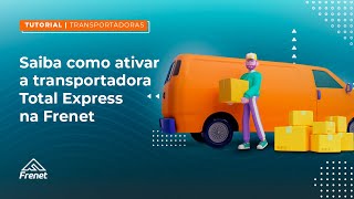 Tutorial Como ativar a Total Express na Frenet  Transportadoras [upl. by Suedama]