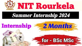 Summer Internship program 2024 in NIT Rourkela  summer Internship 2024 [upl. by Adnerb]