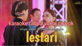 lestari  karaoke tanpa vokal cowok [upl. by Nadab]