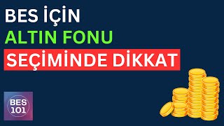 BİREYSEL EMEKLİLİK ALTIN FONU SEÇİMİNDE DİKKAT  Bes Altın Fonları [upl. by Anika77]