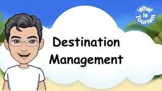 What is Tourism Destination Management [upl. by Richia]