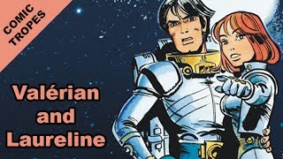 Valerian and Laureline Exploring the French Comics  Comic Tropes Episode 61 [upl. by Crowell]