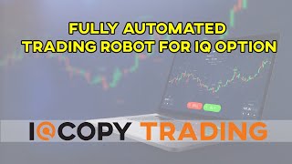 IQ Copy Trading Platform 2020  Fully Automated trading Robot for I Q Option  BinaryDigitalCrypto [upl. by Paske]