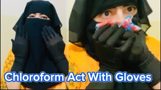 Chloroform act with gloves  niqab  cloro challenge  Fozia boota vlog [upl. by Nevin688]