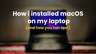 How I installed macOS on my laptop [upl. by Alon]