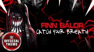 Finn Bálor  Catch Your Breath Entrance Theme [upl. by Arimas]