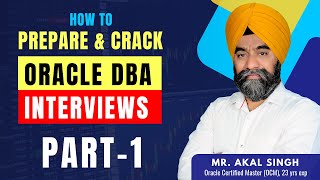 PART1 How to CrackPrepare for Oracle DBA Interview Tips and Techniques  Akal Singh  Akswave [upl. by Nagorb]