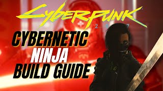 Becoming the Ultimate Cybernetic Ninja in Cyberpunk 2077  Build Guide [upl. by Dlorag90]