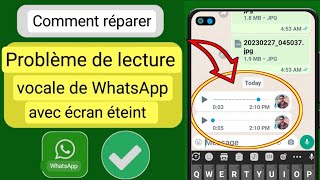 Résoudre le problème de lécran de lecture vocale de Whatsapp désactivé [upl. by Naujed129]