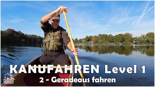 KANUFAHREN Level 1  02  Geradeaus fahren [upl. by Norac8]