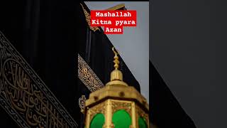 MASHALLAH KITNA PAYRA AZAN 🤲🕋 azan ytshorts madina trending shorts [upl. by Bobbie]