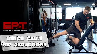 Bench cable hip abductions  Elite Physique Training [upl. by Chucho]