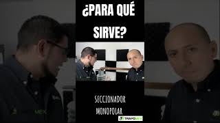 🔥quot¿Qué es un SECCIONADOR MONOPOLAR Función y Usos [upl. by Ecyt]