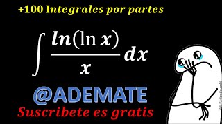 INTEGRALES  INTEGRAL POR PARTES EJERCICIO 10  INTEGRAL DE lnlnxx dx [upl. by Nosyaj]