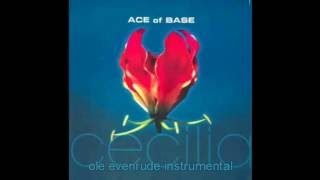 Ace Of Base  Cecilia Ole Evenrude Instrumental [upl. by Yedorb]