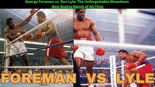 George Foreman vs Ron Lyle The Greatest Undisputed Boxing Match of All Time  Full Fight [upl. by Eniluj]