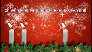 Adventsgrüße  Liebe Grüße zum 3 Advent  Gruß zum Dritten Advent für dich  Whatsapp kostenlos 🎄 [upl. by Oirrad]