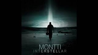 Montti  Interstellar [upl. by Enimrac]