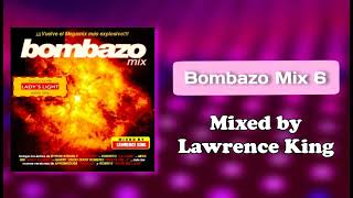 Bombazo Mix 6  Mixed by Lawrence King [upl. by Nahtanaoj255]