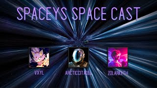 Spaceys Space Cast  Ep 1 ZolarKeth [upl. by Kamal770]