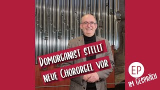 Domorganist stellt neue Chororgel vor [upl. by Romito]