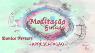 Meditação Guiada  Apresentação [upl. by Staw]