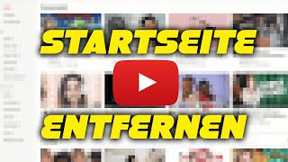 Youtube Videos auf der Startseite komplett ausblenden Tutorial [upl. by Bowles]