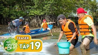 Teaser 19  Trường Giang Hoàng Mèo vượt quotsóng gióquot đi quotsănquot cua khủng  Muốn Ăn Phải Lăn Vào Bếp [upl. by Arek862]