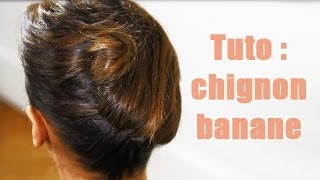 Tuto  Faire un Chignon banane [upl. by Tomas]