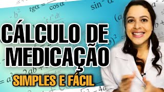 CÁLCULO DE MEDICAÇÃO DE FORMA SIMPLES E FACIL Calculos de medicamentos REGRA DE TRÊS [upl. by Evans862]