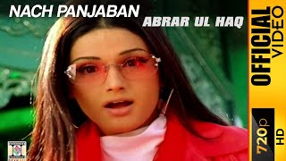 NACH PUNJABAN  OFFICIAL VIDEO  ABRAR UL HAQ [upl. by Fredenburg]