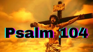 1 BOOK of PSALM 90106  Psalm 104  Psalm  Spiritual  Gospel  Bible  Praying  Singing [upl. by Nadroj]