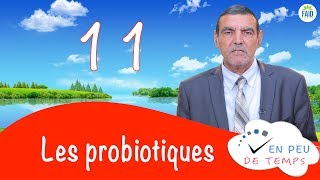 Les probiotiques  En peu de temps  11  Dr faid [upl. by Kinghorn]