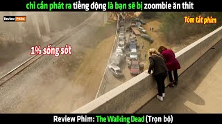 Chỉ cần phát ra tiếng động là bạn sẽ bị zoombie ăn thit  Review phim hay [upl. by Aicilra599]