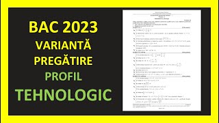 BACALAUREAT MATEMATICA 2023 VARIANTA REZOLVATA SESIUNE VARA SIMULARE MODEL BAC PROFIL TEHNOLOGIC [upl. by Edroi]