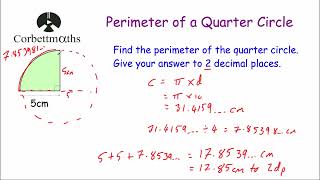 Perimeter of a Quarter Circle  Corbettmaths [upl. by Teyugn390]