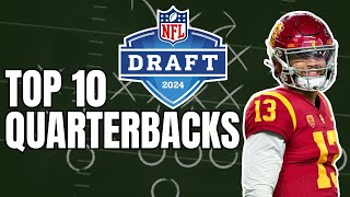 Top 10 Quarterbacks in the 2024 NFL Draft [upl. by Ahseneuq]